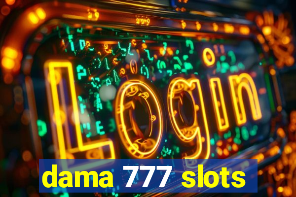 dama 777 slots